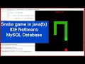 Snake Game In Java with source code Snake Game In Java using NetBeans and mysql database