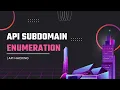How to Discover API Subdomains Subdomain Enumeration API Hacking