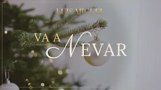 Luis Miguel - Va a Nevar