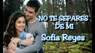 no te separes de mi sofia reyes sintumirada lyric video 