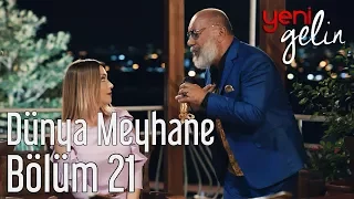 yeni gelin 21 b l m mustafa avk ran d nya meyhane