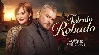 AMORES QUE ENGAÑAN | TALENTO ROBADO | EPISODIO COMPLETO | CANELA.TV