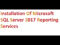 Installation of Microsoft SQL Server 2017 Reporting Services Part 8