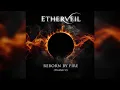 Lagu ETHERVEIL - Reborn by fire (Thank U) | Official Lyric Video