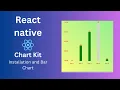Installation and Bar Chart - chart kit react-native library