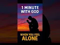 Download Lagu One minute Prayer when you feel Forgotten #dailyprayer