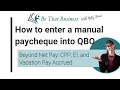 How to Enter a Manual Paycheque into QuickBooks Online CRA Payroll Calculator