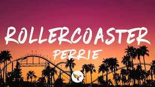 Perrie Rollercoaster Lyrics  Perrie Rollercoaster Lyrics