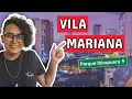 Vila Mariana - Tudo que voce precisa saber antes de mudar para la