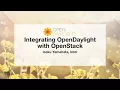 OpenDaylight Mini Summit Integrating OpenDaylight with OpenStack