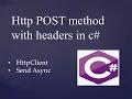POST Method in c Headers Send Async
