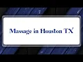 Top 10 Massage in Houston TX