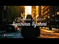 Lagu SYAZWAN SYAHMI  - ANGGUN JELITA (LIRIK)