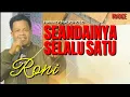Download Lagu SEANDAINYA SELALU SATU ( WIEKE GUR) COVER RONI #rvoice #harveymalaiholo