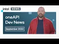 September 2022 oneAPI Dev News Intel Software