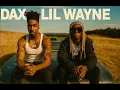 Download Lagu Dax ft Lil Wayne \