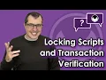 Bitcoin Q A Locking Scripts and Transaction Verification