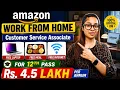 Amazon Work From Home Job 2026 Customer Service Associate Vacancy 12th Pass Can Apply