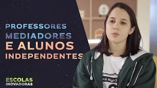 Professores mediadores e alunos independentes (Curitiba) | Destino Educação - Escolas Inovadoras