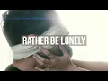 Lagu Siamese - Rather Be Lonely (Official Video)