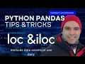 Python Pandas tips and tricks - loc and iloc method