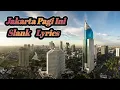 Download Lagu Slank - Jakarta Pagi Ini ( Lyrics )