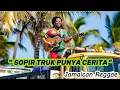 Lagu LAGU REGGAE INDONESIA TERBARU 💥 SOPIR TRUK PUNYA CERITA 🎶 JAMAICAN REGGAE [AI MUSIC]