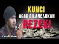 Lagu KUNCI AGAR DILANCARKAN REZEKI | USTADZ HANAN ATTAKI