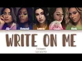 Download Lagu Fifth Harmony - Write On Me Lyrics [Color Coded Lyrics]