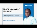07 - User Management ProcessMaker 3 Training