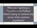 Why am I getting a TypeError in Python when trying to extend my array with random numbers