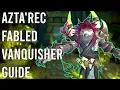 Azta rec Fabled Vanquisher Guide - Prot Warrior PoV