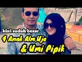 Download Lagu kini sudah besar...!!! 4 ANAK UMI PIPIK DAN Alm.UJE