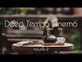 Deep Tempo Cinema Volume 2
