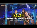 Download Lagu KALAH Karaoke no vocal cowok Fendik Ft Difarina Indra ADELLA