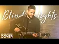 Blinding Lights - The Weeknd (Boyce Avenue acoustic cover) on Spotify \u0026 Apple