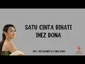 INEZ DONA - SATU CINTA DIHATI - CIPT. ARY NAIMUTI \u0026 INEZ DONA (LIRIK LAGU)