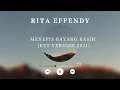 Menepis Bayang Kasih ( Extended 2021Version) : Rita Effendy
