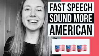 fast speech how to sound like a native english speaker