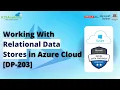 Azure SQL DB Working with Relational Data Stores in the Cloud DP-203 K21Academy