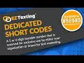 Dedicated Short Codes for Text Marketing EZ Texting