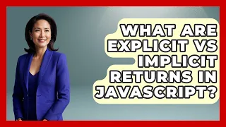What Are Explicit Vs Implicit Returns In JavaScript - JavaScript Toolkit