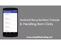 8 Android RecyclerView Tutorial - Handling Item Clicks