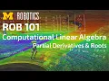 ROB 101 Partial Derivatives Roots