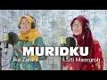 Download Lagu MURIDKU - IKA ZAHIRA \u0026 SITI MASRUROH | BALASAN LAGU GURUKU