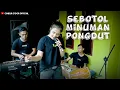 Download Lagu SEBOTOL MINUMAN PONGDUT || EDISI LATIHAN || CINEUR GDOR ||