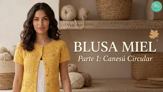 BLUSA MIEL a Crochet Top-Down 💛 Parte 1: Canesú Circular (Todas las Tallas)