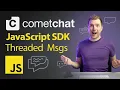 Threaded Messages in CometChat JavaScript SDK