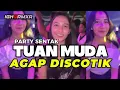 Download Lagu 🔥TUAN MUDA AGAP DISCOTIK 🌴 PARTY SENTAK - IGHO RMXR 2025 