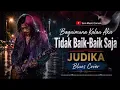 JUDIKA - Bagaimana Kalau Aku Tidak Baik-Baik Saja | Cover Blues | @Sammusiccorner l #viralvideo 